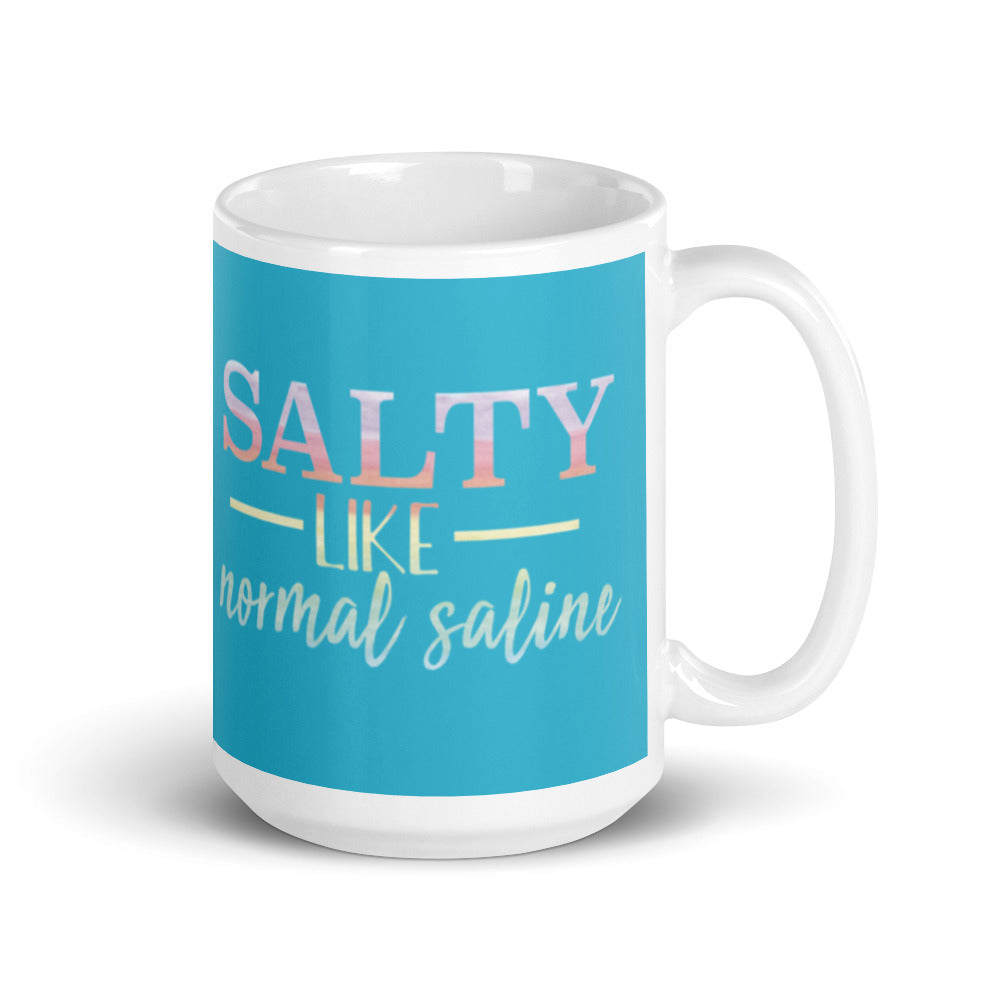 Mug: Salty like Normal Saline