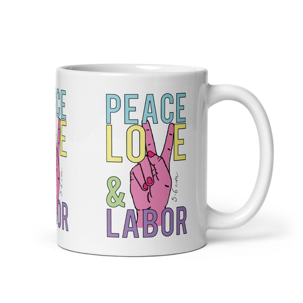 Peace, Love & Labor Mug by Anna the Nurse