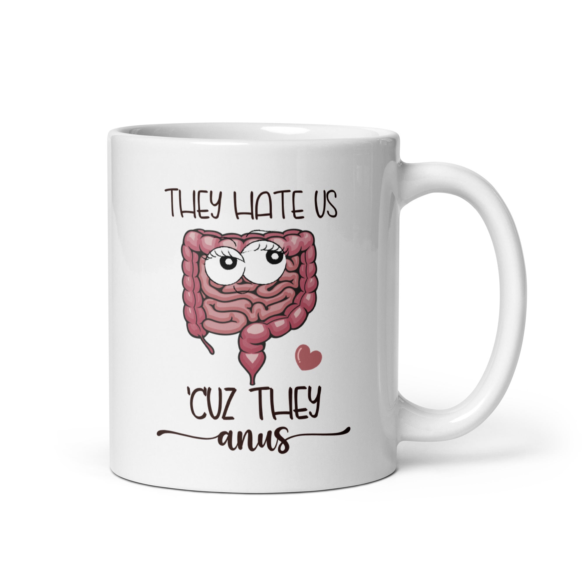 Mug: They hate us because they anus